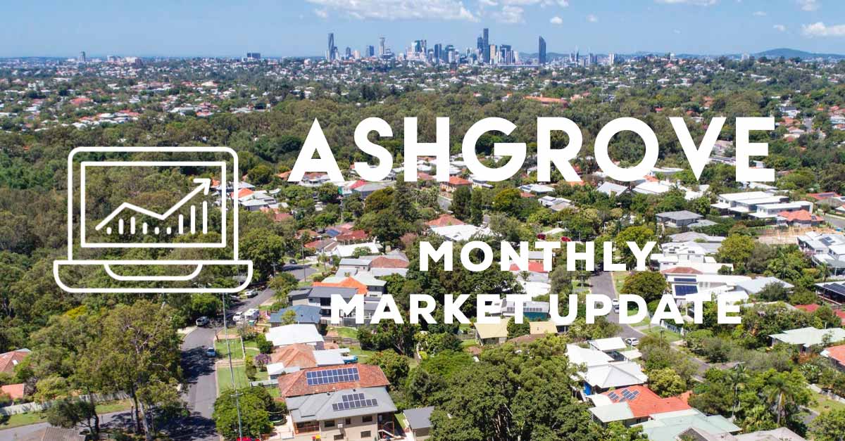 Ashgrove: Monthly Market Report